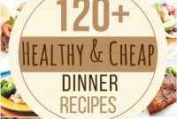 120 healthy and cheap dinner recipes - prudent penny pincher