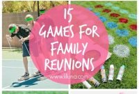 15 family reunion game ideas - lil' luna