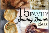 15 sunday family dinner ideas - first home love life