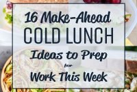 16 make-ahead cold lunch ideas to prep for work this week | cold