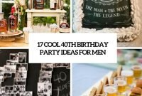 17 cool 40th birthday party ideas for men - shelterness