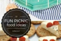 17 fun, kid-friendly picnic food ideas