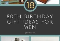 18 good 80th birthday gift ideas for him | 80 birthday, birthday