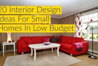 20 interior design ideas for small homes in low budget - youtube