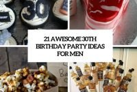 21 awesome 30th birthday party ideas for men - shelterness