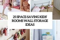 25 space-saving kids' rooms wall storage ideas - shelterness