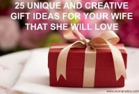 25 unique and creative gift ideas for your wife that she will love