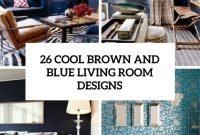 26 cool brown and blue living room designs - digsdigs