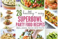 26 healthy superbowl snacks guilt free-dips, pizza - sweetashoney