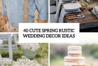 40 cute spring rustic wedding décor ideas - weddingomania