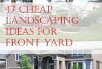 47 cheap landscaping ideas for front yard | cheap landscaping ideas