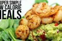 5 super simple low calorie meals - youtube