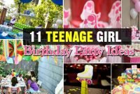 awesome teenage girl birthday party ideas - teenage girl birthday