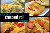 best easy delicious crescent roll recipes