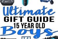 best gifts 15 year old boys actually want | gift suggestions, 15th