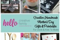 creative handmade mothers day gifts and printables for dads and kids