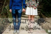 fun and creative date ideas in houston - mclife houston