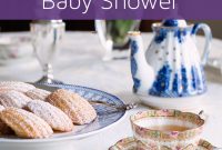 how to host a tea party themed baby shower: ideas, recipes, and more