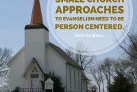 small church approaches to evangelism need to be person centered