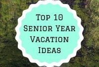 top 10 senior year vacation ideas | adventure | pinterest | senior